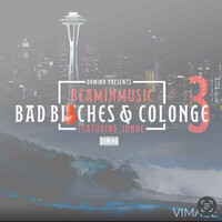 Bad Bitches & Colonge 3