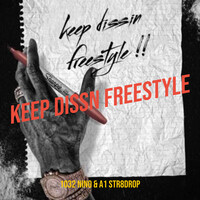 Keep Dissn Freestyle