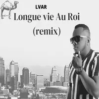 Longue Vie Au Roi (Remix)