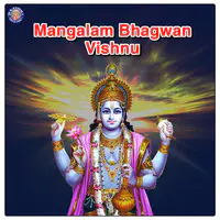 Mangalam Bhagwan Vishnu