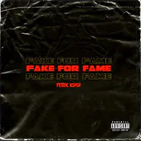 Fake for Fame