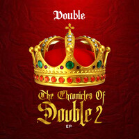 The Chronicles of Double 2 - EP