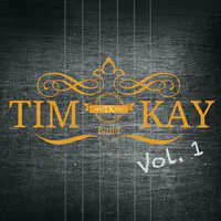 Tim Kay Band - Volume 1