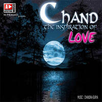 CHAND  (The inspiration of love)