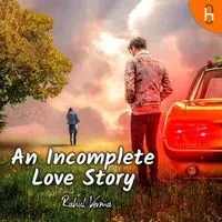 An Incomplete Love Story | Rahul Verma - season - 1