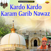 Kardo Kardo Karam Garib Nawaz