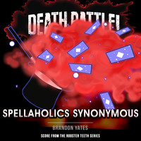 Death Battle: Spellaholics Synonymous (From the Rooster Teeth Series)
