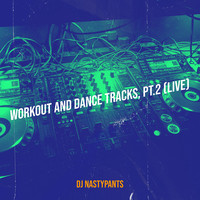 Workout and Dance Tracks, Pt.2 (Live)