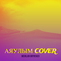 Аяулым cover