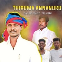 Thiruma Annanuku Pasam Mana Thambi