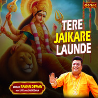 Tere Jaikare Launde