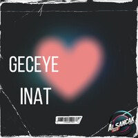 Geceye Inat