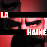 LA HAINE