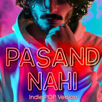 Pasand Nahi Indie Pop Version