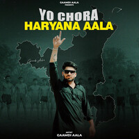 Yo Chora Haryana Aala