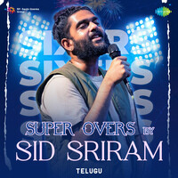 Super Overs by Sid Sriram