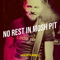 No Rest in Mosh Pit