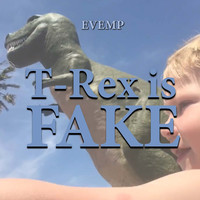 T-Rex Is Fake