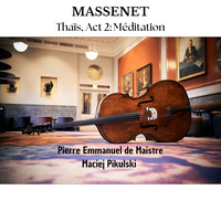 Massenet: Thaïs, Act 2: Méditation