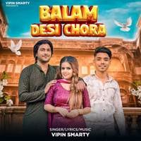 Balam Desi Chora