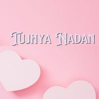 Tujhya Nadan