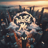 Watch Me