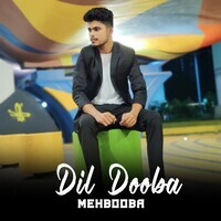 Dil Dooba Mehbooba