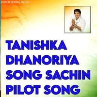 Tanishka dhanoriya song Sachin pilot song