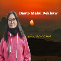 Baato Malai Dekaw