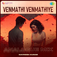 Venmathi Venmathiye - Analogue Mix