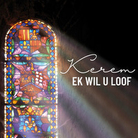 Ek Wil U Loof (Radio Edit)