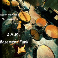 2 A.M. Basement Funk