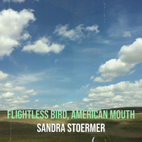 Flightless Bird, American Mouth