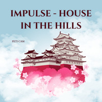 Impulse - House in the Hills