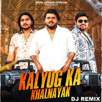 Kalyug Ka Khalnayak (DJ Remix)