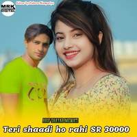 Teri shaadi ho rahi SR 30000