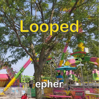 Looped