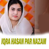 Iqra Hasan Par Nazam