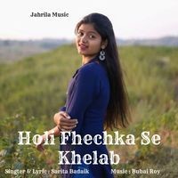 Holi Fhechka Se Khelab (Nagpuri)
