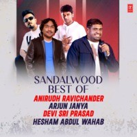 Sandalwood Best Of Anirudh Ravichander-Arjun Janya-Devi Sri Prasad-Hesham Abdul Wahab