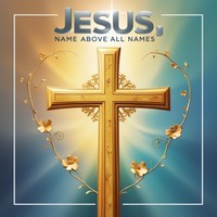 Jesus, Name Above All Names