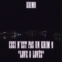 Love & Lovés ( Ceci n'est pas un Krim 9 )