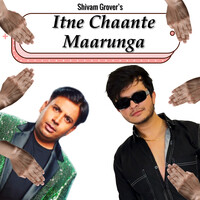 Itne Chaante Maarunga- Puneet Superstar