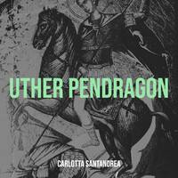 Uther Pendragon