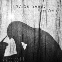 7 / Zu Zweit (Piano Version)