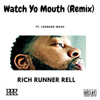 Watch Yo Mouth (Remix)