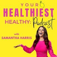 Your Healthiest Healthy with Samantha Harris - season - 1