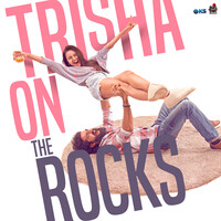 Trisha On The Rocks (Theme Song) (From "Trisha On The Rocks")