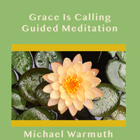 Grace Is Calling Guided Meditation