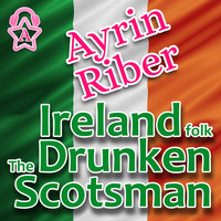 Ireland Folk - The Drunken Scotsman